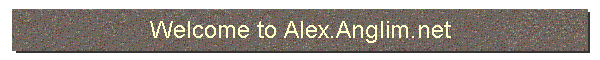 Welcome to Alex.Anglim.net